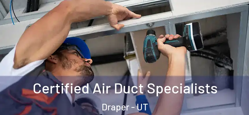  Certified Air Duct Specialists Draper - UT