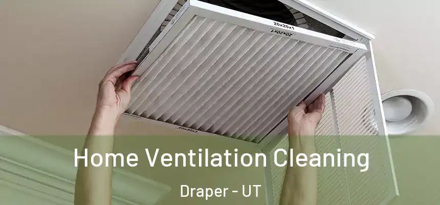 Home Ventilation Cleaning Draper - UT