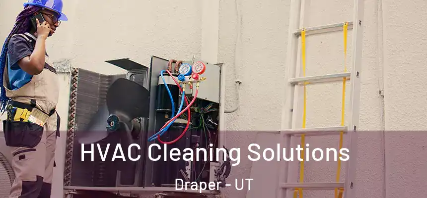 HVAC Cleaning Solutions Draper - UT