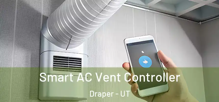Smart AC Vent Controller Draper - UT