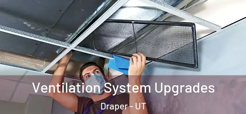 Ventilation System Upgrades Draper - UT
